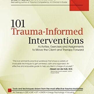 101 Trauma-Informed Interventions by Linda Curran, ISBN-13: 978-1936128426