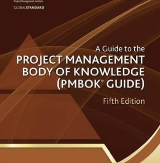 A Guide to the Project Management Body of Knowledge (PMBOK Guide) 5th Edition, ISBN-13: 978-1935589679