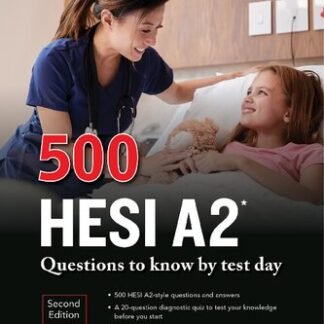 500 HESI A2 Questions to Know by Test Day 2nd Edition by Kathy Zahler, ISBN-13: 978-1264277735