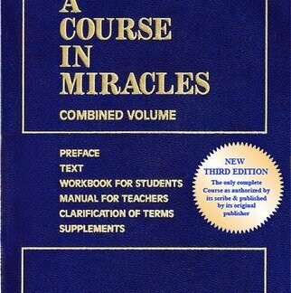 A Course in Miracles: Combined Volume 3rd Edition by Foundation for Inner Peace, ISBN-13: 978-1883360269