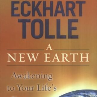 A New Earth: Awakening to Your Life's Purpose by Eckhart Tolle - Oprah's Book Club - PDF eBook