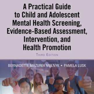 A Practical Guide to Child and Adolescent Mental Health Screening 3rd Edition, ISBN-13: 978-0826167262