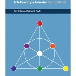 A TeXas Style Introduction to Proof Vol 48 by Ron Taylor, ISBN-13: 978-1470450465