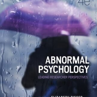Abnormal Psychology: Leading Researcher Perspectives 4th Edition by Elizabeth Rieger, ISBN-13: 978-1743766620