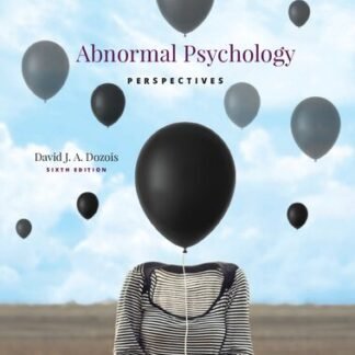 Abnormal Psychology: Perspectives 6th Edition by David Dozois, ISBN-13: 978-0134428871