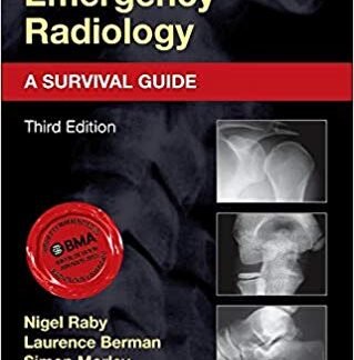 Accident and Emergency Radiology: A Survival Guide 3rd Edition, ISBN-13: 978-0702042324