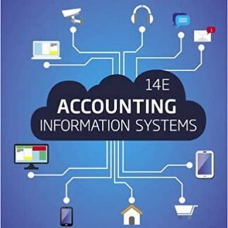 Accounting Information Systems 14th Edition, ISBN-13: 978-0134474021