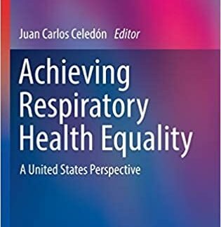 Achieving Respiratory Health Equality: A United States Perspective, ISBN-13: 978-3319434452