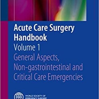 Acute Care Surgery Handbook: Volume 1 by Salomone Di Saverio, ISBN-13: 978-3319153407