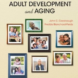 Adult Development and Aging 8th Edition by John C. Cavanaugh, ISBN-13: 978-1337559089