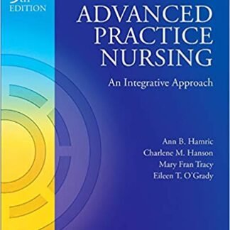 Advanced Practice Nursing: An Integrative Approach 5th Edition, ISBN-13: 978-1455739806