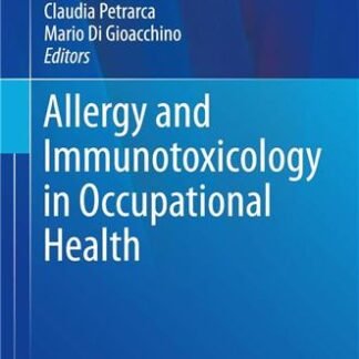 Allergy and Immunotoxicology in Occupational Health - The Next Step by Takemi Otsuki, ISBN-13: 978-9811547348