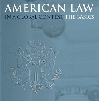 American Law in a Global Context: The Basics 1st Edition by George P. Fletcher, ISBN-13: 978-0195167221