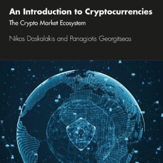 An Introduction to Cryptocurrencies 1st Edition by Nikos Daskalakis, ISBN-13: 978-0367370787