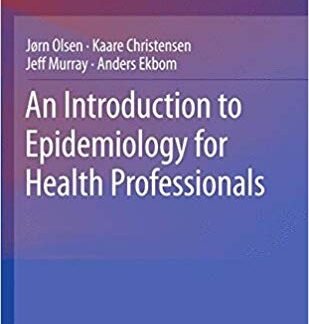 An Introduction to Epidemiology for Health Professionals, ISBN-13: 978-1441914965