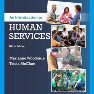 An Introduction to Human Services 9th Edition by Marianne R. Woodside, ISBN-13: 978-1337567176
