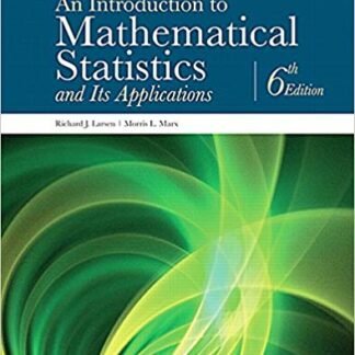 An Introduction to Mathematical Statistics and Its Applications 6th Edition, ISBN-13: 978-0134114217