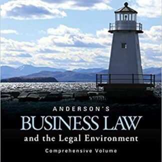 Anderson’s Business Law and the Legal Environment 23rd Edition, ISBN-13: 978-1305575080