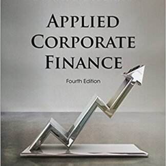 Applied Corporate Finance 4th Edition by Aswath Damodaran, ISBN-13: 978-1118808931