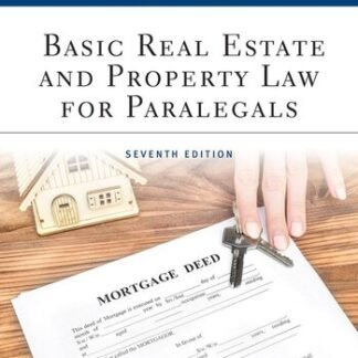 Basic Real Estate and Property Law for Paralegals 7th Edition by Jeffrey A. Helewitz, ISBN-13: 978-1543839555