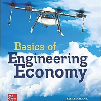 Basics of Engineering Economy 3rd Edition by Leland Blank, ISBN-13: 978-1259875984