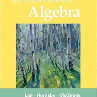 Beginning and Intermediate Algebra 5th Edition by Margaret L. Lial, ISBN-13: 978-0321715425