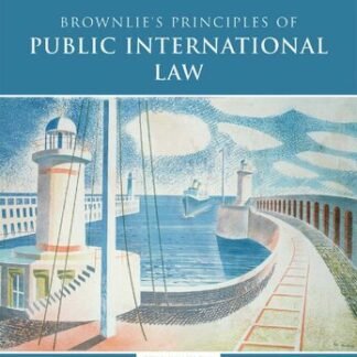 Brownlie's Principles of Public International Law 9th Edition by James Crawford, ISBN-13: 978-0198737445