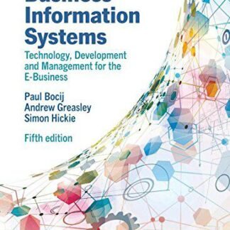 Business Information Systems 5th Edition by Paul Bocij, ISBN-13: 978-0273736455