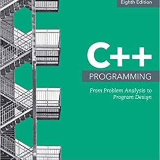 C++ Programming: From Problem Analysis to Program Design 8th Edition, ISBN-13: 978-1337102087