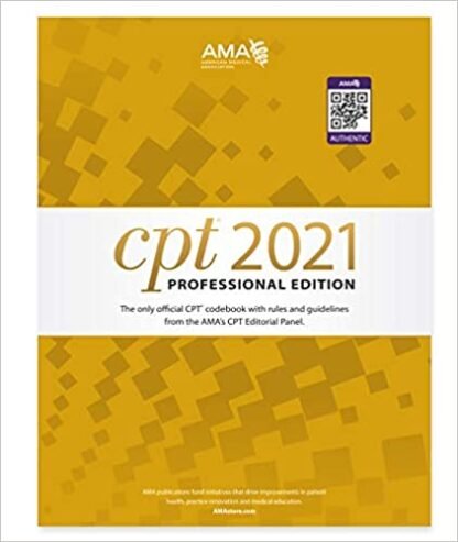 CPT 2021 Professional Edition 1st Edition by American Medical Association, ISBN-13: 978-1640160491