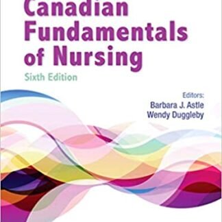 Canadian Fundamentals of Nursing 6th Edition, ISBN-13: 978-1771721134