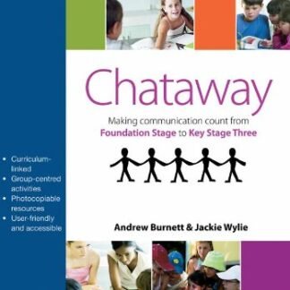 Chataway: Making Communication Count from Foundation Stage to Key Stage Three by Andrew Burnett