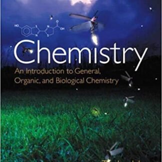 Chemistry: An Introduction to General, Organic, and Biological Chemistry 12th Edition, ISBN-13: 978-0321908445
