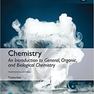 Chemistry: An Introduction to General, Organic, and Biological Chemistry 13th Global Edition, ISBN-13: 978-1292228860