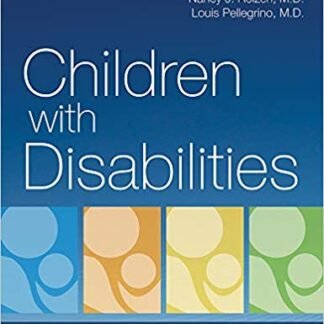 Children with Disabilities Eighth Edition by Mark Batshaw, ISBN-13: 978-1681253206