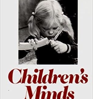 Children’s Minds by Margaret Donaldson, ISBN-13: 978-0393951011