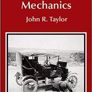 Classical Mechanics by John R. Taylor, ISBN-13: 978-1891389221