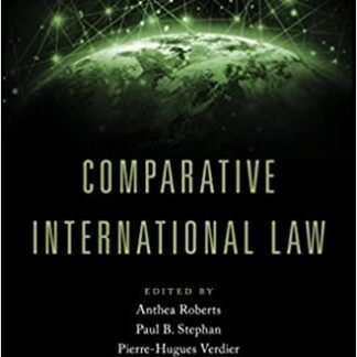 Comparative International Law 1st Edition, ISBN-13: 978-0190697570