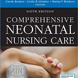 Comprehensive Neonatal Nursing Care 6th Edition by Carole Kenner, ISBN-13: 978-0826139092