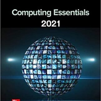 Computing Essentials 2021 International 28th Edition, ISBN-13: 978-1260570755