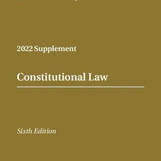Constitutional Law: 2022 Case Supplement 6th Edition by Erwin Chemerinsky, ISBN-13: 978-1543858198