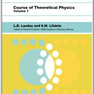 Course of Theoretical Physics: Vol. 1 Mechanics 3rd Edition by L. D. Landau, ISBN-13: 978-0750628969
