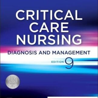 Critical Care Nursing: Diagnosis and Management 9th Edition by Linda D. Urden, ISBN-13: 978-0323642958