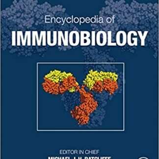 Encyclopedia of Immunobiology 1st Edition by Michael J.H. Ratcliffe, ISBN-13: 978-0123742797