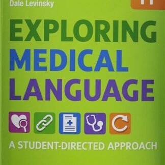 Exploring Medical Language: A Student-Directed Approach 11th Edition by Danielle LaFleur Brooks, ISBN-13: 978-0323711562