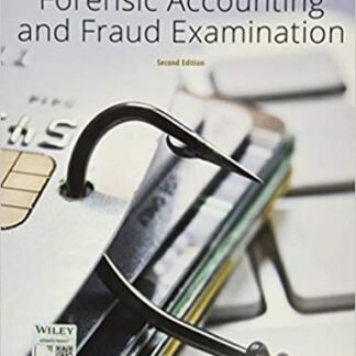 Forensic Accounting and Fraud Examination 2nd Edition by Mary-Jo Kranacher, ISBN-13: 978-1119494331
