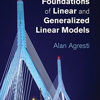 Foundations of Linear and Generalized Linear Models, ISBN-13: 978-1118730034