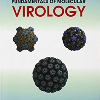 Fundamentals of Molecular Virology 2nd Edition by Nicholas H. Acheson, ISBN-13: 978-0470900598