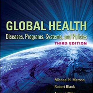 Global Health: Diseases, Programs, Systems, and Policies 3rd Edition, ISBN-13: 978-0763785598