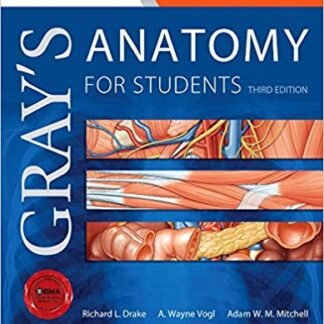 Gray's Anatomy For Students 3rd Edition by Richard Drake, ISBN-13: 978-0702051319